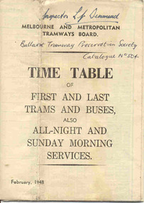 Ephemera - Timetable/s, Melbourne and Metropolitan Tramways Board (MMTB), "Timetable of First and Last Trams and Buses also all - night and Sunday Morning Services", Feb.. 1948