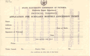 Document - Form/s, State Electricity Commission of Victoria (SECV), "Application for Scholar's Monthly Concession Ticket", 1960's