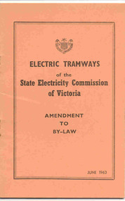 Book, State Electricity Commission of Victoria (SEC), "Electric Tramways of the State Electricity Commission of Victoria Amendment to By-Law", 1963