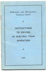 Document - Rule Book, Melbourne and Metropolitan Tramways Board (MMTB), "Instructions to Drivers in Electric Car Operation", 1960