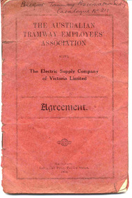 Book, Electric Supply Co. of Vic (ESCo), "The Australian Tramway Employees' Association with the Electric Supply Coy. of Victoria Limited / Agreement", 1919