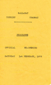 Programme, Ballarat Tramway Preservation Society (BTPS), "Programme / Official RE-Opening Saturday 1st February 1975", Jan. 1975