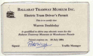 Document - Drivers Permit, Ballarat Tramway Museum (BTM), "Electric Tram Driver's Permit", 6/11/2005 12:00:00 AM