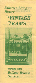 Pamphlet, Ballarat Tramway Preservation Society (BTPS), "Ballarat's Living History / Vintage Trams /Operating in the Botanic Gardens Ballarat", 1975