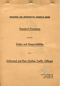 Document - Instruction Book, Melbourne and Metropolitan Tramways Board (MMTB), "Standard Procedure covering the Duties and Responsibilities of the Uniformed and Plain Clothes Traffic Officers", Dec. 1962