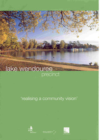 Pamphlet, City of Ballaarat, "Lake Wendouree Precinct, 'realising a community vision' ", 2005
