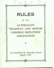 Book, Australian Tramway and Motor Omnibus Employees Association (ATMOEA), "Rules of the Australian Tramway and Motor Omnibus Employees Association", Mar. 1939