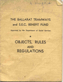 Book, Committee of the  Ballarat Tramways and SEC Benefit Fund, "The Objects, Rules and Regulations of 'The Ballarat Tramways and SEC Benefit Fund.'", 1963