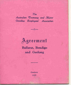 Book, Australian Tramway and Motor Omnibus Employees Association (ATMOEA), "The Australian Tramway and Motor Omnibus Employees Association", "Agreement - Ballarat, Bendigo and Geelong", 1955