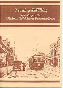 Book, Tramway Museum Society of Victoria (TMSV), "Feeding and Filling, The story of the Prahran and Malvern Tramways Trust", 1990