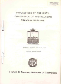 Book, Tramway Museum Society of Victoria (TMSV), "Proceedings of the sixth Conference of the Australasian Tramway Museums,  Melbourne July 24-27, 1982