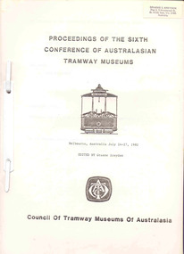 Book, Tramway Museum Society of Victoria (TMSV), "Proceedings of the sixth Conference of the Australasian Tramway Museums,  Melbourne July 24-27, 1982, 1982