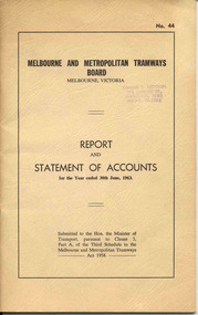Document - Report, Melbourne and Metropolitan Tramways Board (MMTB), "Report and Statement of Accounts" for year ended 30 June 1963, 1963