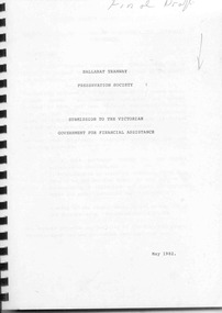 Document - Report, Ballarat Tramway Preservation Society (BTPS), "Submission to the Victorian Government for Financial Assistance May 1982", 1982