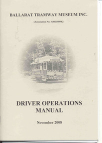 Document - Instruction Book, Ballarat Tramway Museum (BTM), "Driver Operations Manual", 2009