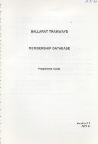 Manual, Howard Stoney and  Warren Doubleday, "Ballarat Tramways Membership Database - Programme Guide", 1990