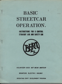 Book, Branford Electric Railway, "Basic Streetcar Operation - Instructions for K control, straight air and Safety Car", mid 1970's