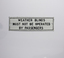 "Weather Blinds must not be operated by Passengers" - Front
