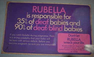 Poster, Royal Victorian Instituted for the Blind. and  Deafness foundation, get immunised for Rubella, 1970's