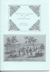 Book, Jack Cranston, "The Goldfields of Ballarat 1851 - 1886 and The Eureka Stockade", 1970's?