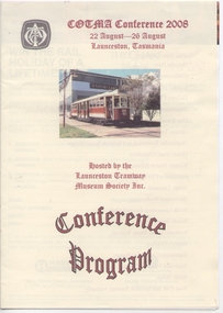 Programme, Launceston Tramway Museum, 'COTMA Conference 2008 - Launceston - Conference Program', Aug. 2008