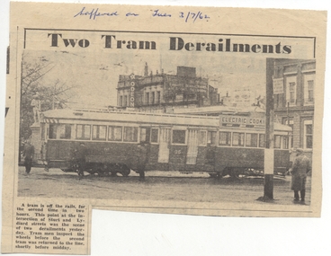 Newspaper, The Courier Ballarat, "Two Tram Derailments", 4/07/1962 12:00:00 AM