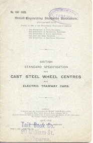 Book, British Engineering Standards Association, "Cast Steel Wheel Centres for Electric Tramcars", "Wrought Iron Wheel Centres for Electric Tramcars", 1922