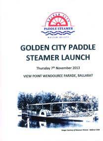 Programme, Golden City Paddle Steamer Museum Society and, "Golden City Paddle Steamer Launch", 7/11/2013 12:00:00 AM
