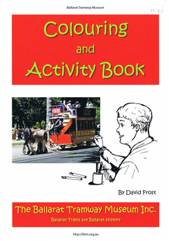 "The Ballarat Tramway Colouring and Activity Book"