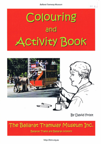 Domestic object - Colouring Book, David Frost and  Peter Waugh, "The Ballarat Tramway Colouring and Activity Book", 1989