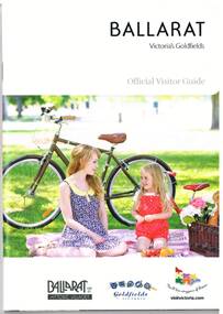 Book, The Ballarat Visitor Information Centre, "Ballarat Victoria's goldfields Official Visitor Guide", 2014