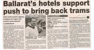 Newspaper, The Courier Ballarat, "Ballarat's hotel support push to bring back trams", 26/07/2002 12:00:00 AM