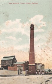 Postcard, "New Electric Power House Ballarat", c1905