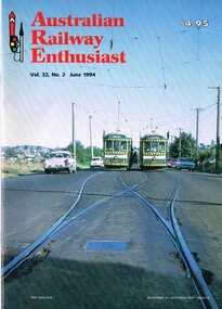 Magazine, Association of Railway Enthusiasts (ARE) and William F Scott, "Australian Railway Enthusiast - Vol 32, No. 2, June 1994", Jun. 1994