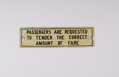 "Passengers are requested to tender the correct amount of fare" - Front