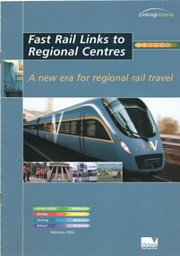 Pamphlet, Department of Infrastructure, "Fast Rail Links to Regional Centres", Feb. 2002
