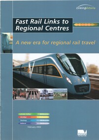 Pamphlet, Department of Infrastructure, "Fast Rail Links to Regional Centres", Feb. 2002