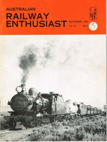 Magazine, Association of Railway Enthusiasts (ARE), "Australian Railway Enthusiast - Vol 19, No. 3, September 1981", Sept. 1981