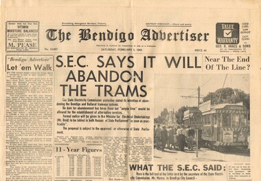 Newspaper, Bendigo Advertiser, "SEC Says it will abandon the trams"
"Near the end of the Line?"
"Let 'em Walk", "What the SEC Said", "Lost City Without Trams", 3/02/1962 12:00:00 AM