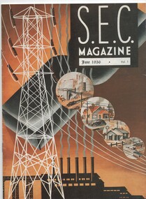 Magazine, State Electricity Commission of Victoria (SECV), 'SEC Magazine June 1936 Vol 1 - June 1936", 1936