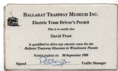 Document - Drivers Permit, Ballarat Tramway Museum (BTM), "Electric Tram Driver's Permit", 17/12/2017 12:00:00 AM