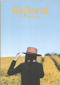 Book, The Ballarat Visitor Information Centre, "Ballarat and Surrounds", 2017