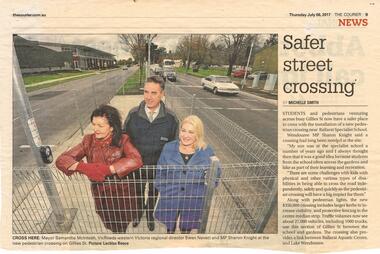 Newspaper, The Courier Ballarat, "Safer Street Crossing", 6/07/2017 12:00:00 AM