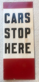 Sign, "CARS STOP HERE", 1960's