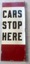 Sign - "CARS STOP HERE"