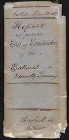 Document - Report, Henry Smith, "Report on probably cost of construction of the Ballarat and Dunolly Tramway", 23/6/1857