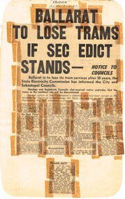 Newspaper, State Electricity Commission of Victoria (SEC) and The Courier Ballarat, "Ballarat to lose trams if SEC Edict stands - Notice to Councils", Feb. 1962