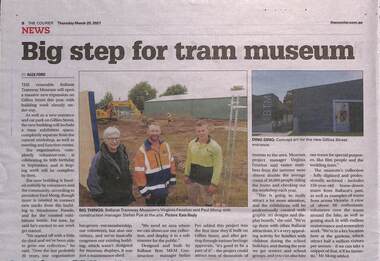 Newspaper, The Courier Ballarat, "Big step for tram museum", 25/03/2021 12:00:00 AM