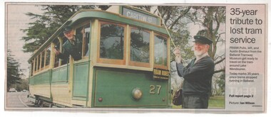 Newspaper, The Courier Ballarat, "35-year tribute to lost tram service", "Tribute to lost trams after 35 years", 19/09/2006 12:00:00 AM