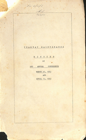 Administrative Record - Meeting Minutes, State Electricity Commission of Victoria (SECV), "Tramway Maintenance Minutes of 3rd Annual Conference March 30 and April 13, 1953", 1953
